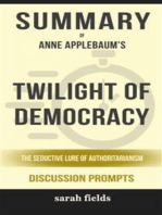 Summary of Twilight of Democracy: The Seductive Lure of Authoritarianism by Anne Applebaum: Discussion Prompts