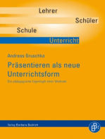 Präsentieren als neue Unterrichtsform: Die pädagogische Eigenlogik einer Methode