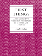 First Things: An Inquiry into the First Principles of Morals and Justice