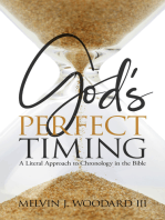 God's Perfect Timing: A Literal Approach to Chronology in the Bible