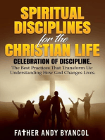Spiritual Disciplines for the Christian Life: Celebration of Discipline. The Best Practices That Transform Us: Understanding How God Changes Lives