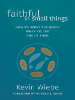Faithful in Small Things: How to Serve the Needy When You're One of Them