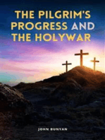 The Pilgrim's Progress and The Holy War: With a Memoir on John Bunyan by Rev. G. Cheever