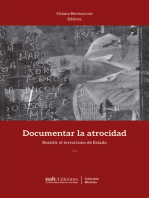 Documentar la atrocidad: Resistir el terrorismo de Estado