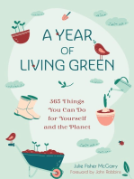 A Year of Living Green: 365 Things You Can Do for Yourself and the Planet