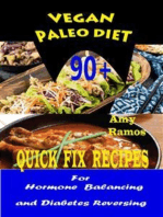 Vegan Paleo Diet: 90+ Quick-Fix Recipes For Hormone Balancing And Diabetes Reversing