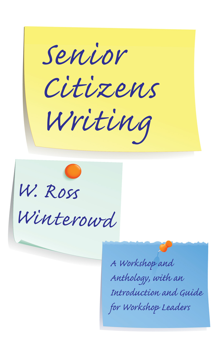 Senior Citizens Writing by Parlor Press, LLC (Ebook) - Read free for 30 ...