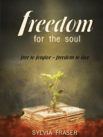 Freedom For The Soul: Free to forgive - Freedom to live