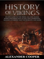 History of Vikings: by Alexander Cooper - An Epic Guide to the Viking Age and Feared Norse Seafarers. Such as Egil Skallagrimsson, Ragnar Lothbrok, Ivar the Boneless, and More