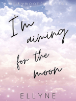I'm Aiming for the Moon