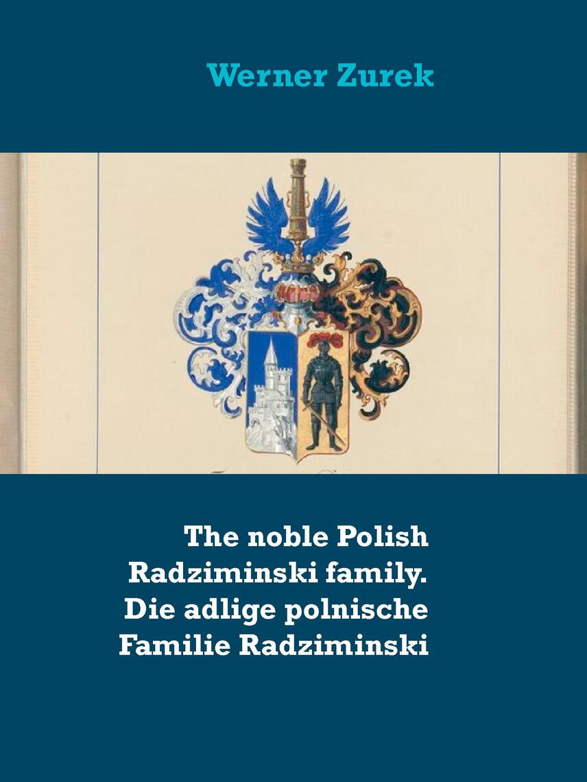 The noble Polish Radziminski family. Die adlige polnische Familie  Radziminski by Werner Zurek - Ebook | Scribd