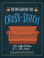 The One With All the Cross-Stitch: 21 Unofficial Patterns for Fans of Friends
