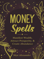 Money Spells: Manifest Wealth, Attract Prosperity, & Create Abundance