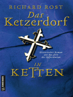 Das Ketzerdorf - In Ketten: Historischer Roman aus der Zeit der Reformation