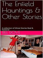 The Enfield Hauntings & Other Stories: A Collection of Ghost Stories Real & Fictional