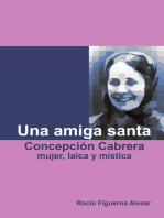 Una amiga santa: Concepción Cabrera: mujer, laica y mística
