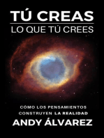 Tú Creas lo que tú Crees: Tú Creas, #2