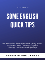 Some English Quick Tips - 30+ Ways for Older Teens and Young Adults to Correct Most Common Errors in Writing, Grammar and Spelling Vol. 5