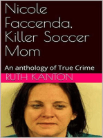 Nicole Faccenda, Killer Soccer Mom: An anthology of True Crime