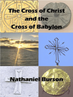 The Cross of Christ and The Cross of Babylon