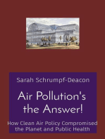 Air Pollution's the Answer!: How Clean Air Policy Compromised the Planet and Public Health