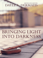 Bringing Light Into Darkness