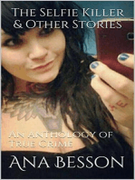 The Selfie Killer & Other Stories An Anthology of True Crime