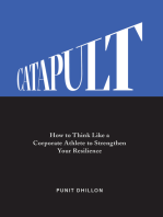 Catapult: How to Think Like a Corporate Athlete to Strengthen Your Resilience