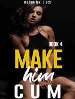 Make Him Cum (Book 4)