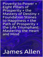 Poverty to Power + Eight Pillars of Prosperity + the Mastery of Destiny + Foundation Stones to Happiness + the Path of Prosperity + the Life Triumphant: Mastering the Heart and Mind