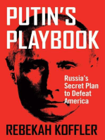 Putin's Playbook: Russia's Secret Plan to Defeat America