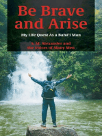 Be Brave and Arise: My Life Quest As a Bahá'í Man