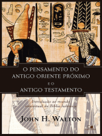 O pensamento do antigo Oriente Próximo e o Antigo Testamento: Introdução ao mundo conceitual da Bíblia hebraica