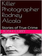 Killer Photographer Josh Curry : Stories of True Crime