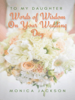 To My Daughter: Words of Wisdom On Your Wedding Day