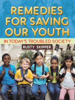 Remedies for Saving our Youth in Today's Troubled Society