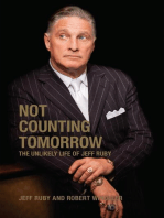 Not Counting Tomorrow: The Unlikely Life of Jeff Ruby