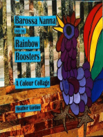 Barossa Nanna and the Rainbow Roosters - a Colour Collage: Explore Discover Imagine Count the Rainbow Roosters