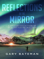 Reflections in the Mirror: A Literary Collection of Selected Poetry, 2014-2019