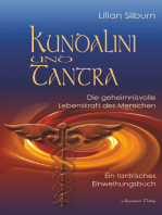 Kundalini und Tantra: Die geheimnisvolle Lebenskraft des Menschen: Ein tantrisches Einweihungsbuch