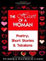 The Heart of a Woman: Poetry, Short Stories & Tekaisms