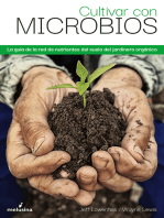 Cultivar con microbios: La guía del cultivador orgánico de la red de nutrientes del suelo