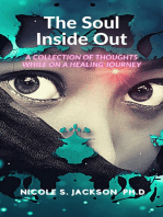 The Soul Inside Out: A Collection of Thoughts While On A Healing Journey