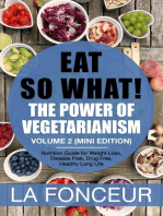 Eat So What! The Power of Vegetarianism Volume 2 (Mini Edition): Eat So What! Mini Editions, #4
