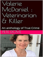Valerie McDaniel : Veterinarian & Killer An Anthology of True Crime