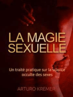 La Magie Sexuelle (Traduit): Un traité pratique sur la science occulte des sexes