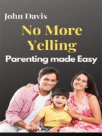 No More Yelling: Parenting made Easy