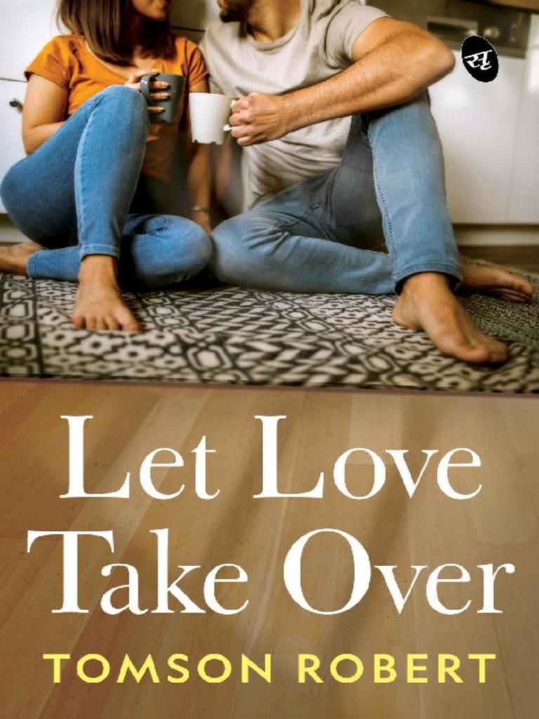 Let Love Take Over by Tomson Robert - Ebook | Scribd