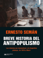 Breve historia del antipopulismo: Los intentos por domesticar a la Argentina plebeya, de 1810 a Macri