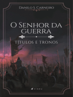 O senhor da guerra: títulos e tronos